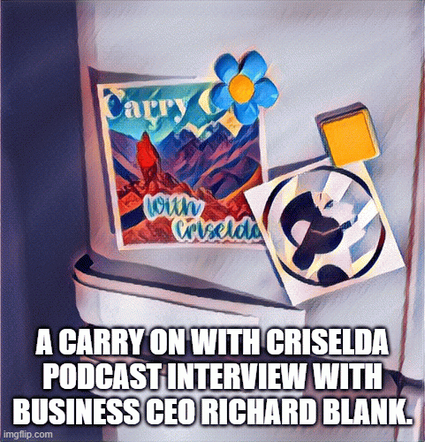 Carry On with Criselda Podcast Interview with telemarketing CEO Richard Blank
