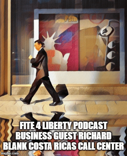 Fite 4 Liberty podcast business guest Richard Blank Costa Ricas Call Center