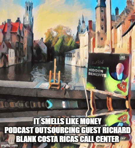 IT-SMELLS-LIKE-MONEY-PODCAST-OUTSOURCING-GUEST-RICHARD-BLANK-COSTA-RICAS-CALL-CENTER.gif